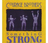 Courage Brothers - Something Strong