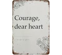 Courage Dear Heart Minimalist Tin Poster Wall Art Classic Book Gift For Book Lovers Classic & Literary Retro Metal Sign Vintage Aluminum Sign For Home Coffee Wall Decor 8x6 Inch