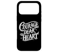 Courage Dear Heart Motivational Quote Case for iPhone 17 Pro Max