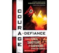 Courage & Defiance: Stories of Spies, Saboteurs, and Survivors in World War II Denmark