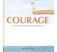 Courage – A Book for Anyone Leaping Into Something New – Gift Edition