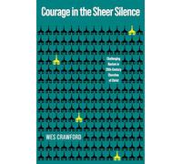 Courage in the Sheer Silence: Challenging Racism in the 20th-Century Churches of Christ