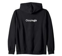 Courage Inspiring Motivational Statement Men Women Zip Hoodie