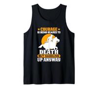 Courage is Being Scared to Death But Saddling Up Anyway Tank Top