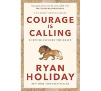 Courage Is Calling : Fortune Favours the Brave