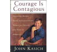 Courage is Contagious: Ordinary People Doing Extraordinary Things to Change the Face of America