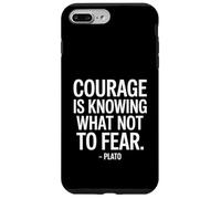 Courage is Knowing What Plato Saying of a Philosopher Case for iPhone 7 Plus/8 Plus