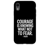 Courage is Knowing What Plato Saying of a Philosopher Case for iPhone XR