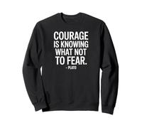Courage is Knowing What Plato Saying of a Philosopher Sweatshirt