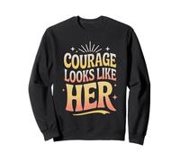 Courage Looks Like Her Women Empowerment Women's Equality Sweatshirt