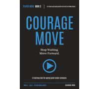 COURAGE MOVE: Behavioural Skill Training for Teens Who Want to Act but Keep Waiting Instead (PLAYER MODE)
