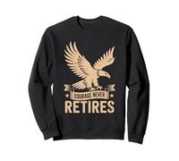 Courage Never Retires Veteran Eagle Design Sweatshirt