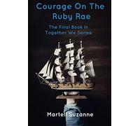 Courage On The Ruby Rae: 3 (Together We)
