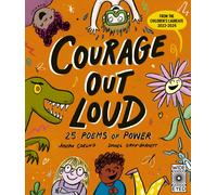 Courage Out Loud : 25 Poems of Power Volume 3