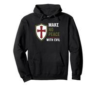 Courage Strong Warrior Faith Saying Make No Peace With Evil Pullover Hoodie
