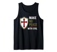 Courage Strong Warrior Faith Saying Make No Peace with Evil Tank Top