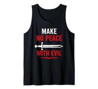 Courage Strong Warrior Faith Saying Make No Peace with Evil Tank Top