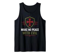 Courage Strong Warrior Faith Saying Make No Peace with Evil Tank Top
