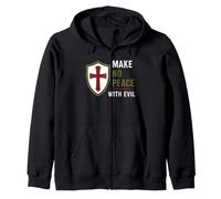 Courage Strong Warrior Faith Saying Make No Peace With Evil Zip Hoodie