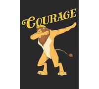 COURAGE: The Wizard of OZ Dabbing Cowardly Lion Courage inspirational notebook/journal/diary featuring the famous OZ Lion - 6" x 9" 150 lined pages ... Tin Man, Scarecrow and Cowardly Lion to OZ!
