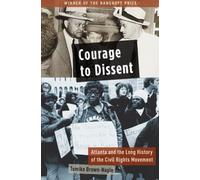 Courage to Dissent: Atlanta and the Long History of the - Paperback NEW Daniel P