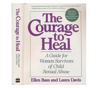Courage to Heal: A Guide for Women Survivors of Child Sexual Abuse