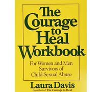Courage To Heal Workbook: A Guide for Women Survivors of Child Sexual Abuse