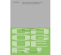Courage! Transformation von Mobilitätsräumen / Transformation of Mobility Space: Prozesse, Akteure und Gestaltung / Process, Actors, and Design
