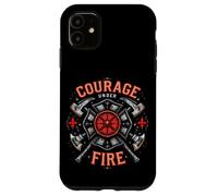 Courage UNDER FIRE Courage Bravery Firefighter Case for iPhone 11