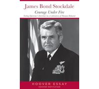 Courage Under Fire: Testing Epictetus's Doctrines in a Laboratory of Human Behavior (Hoover Essays): 6