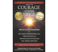 Courage Under Siege: Turmoil to Tranquility