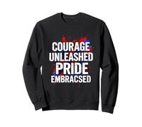Courage Unleashed Pride Embraced Bold Art Sweatshirt