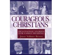 Courageous Christians: Devotional Stories for Family Reading
