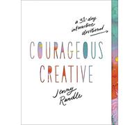 Courageous Creative: A 31-Day Interactive Devotional