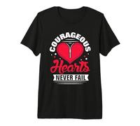 Courageous Hearts Never Fail - Open Heart Surgery Premium T-Shirt