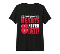 Courageous Hearts Never Fail - Open Heart Surgery Premium T-Shirt