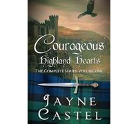 Courageous Highland Hearts: The Complete Series (Volume One): 1