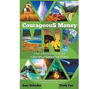 Courageous Money: Your Adventure Through Money National Park