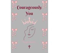 Courageously you journal