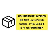 Couriers Deliveries Do not leave parcels outside if you do its at your own risk Sign Sign Self Adhesive Gloss Sticker 165mm