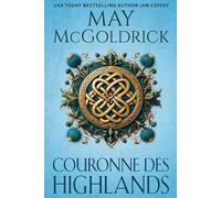 Couronne des Highlands (La trilogie du Royal Highlander)