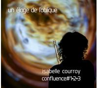 Courroy, Isabelle - Un Eloge de l'Oblique - Confluence #1-2-3
