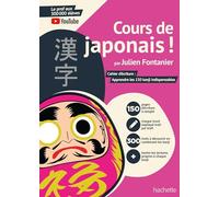 Cours de japonais ! Cahier d'écriture : Apprendre les 150 kanji indispensables