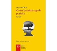 Cours de Philosophie Positive. Tome I: Discours Sur l'Esprit Positif (Litteratures Francophones, 97)