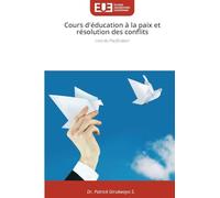 Cours d'éducation à la paix et résolution des conflits: Livre du Pacificateur