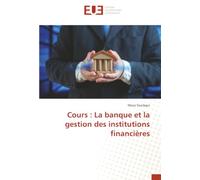 Cours : La banque et la gestion des institutions financières