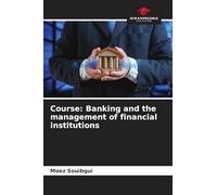 Course: Banking and the management of financial institutions