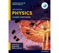 Oxford Resources for IB DP Physics: Course Book: (Oxford Resources for IB DP Physics)