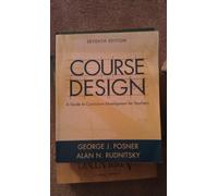 Course Design: A Guide to Curriculum Development for Teachers