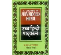Course in Advanced Hindi: Pts. 1 & 2